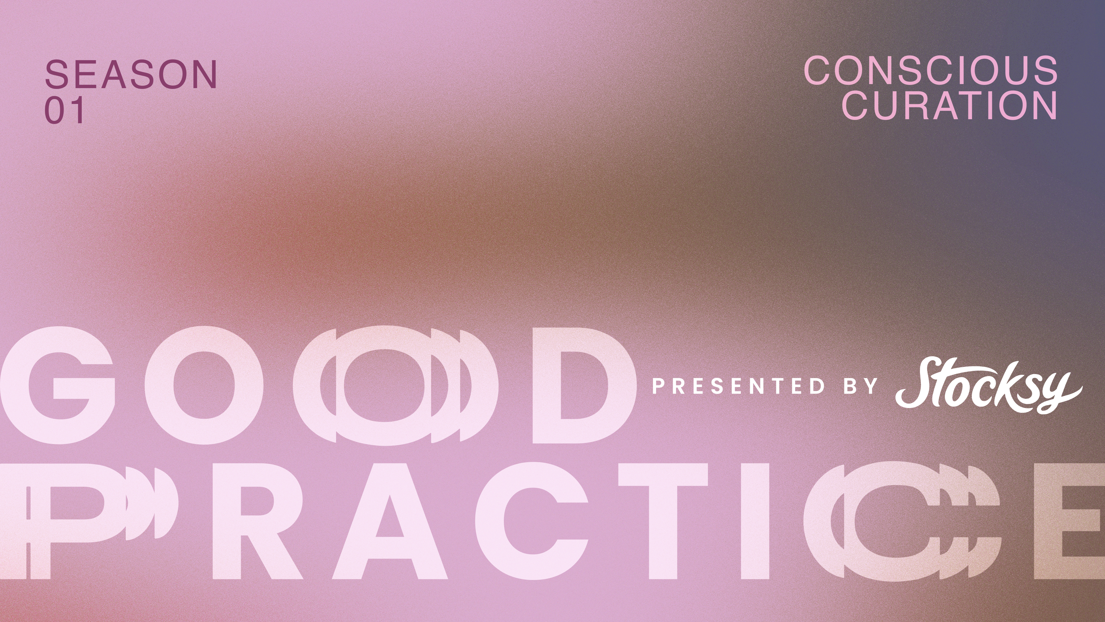 A podcast cover image for Season One of Good Practice by Stocksy: Conscious Curation.